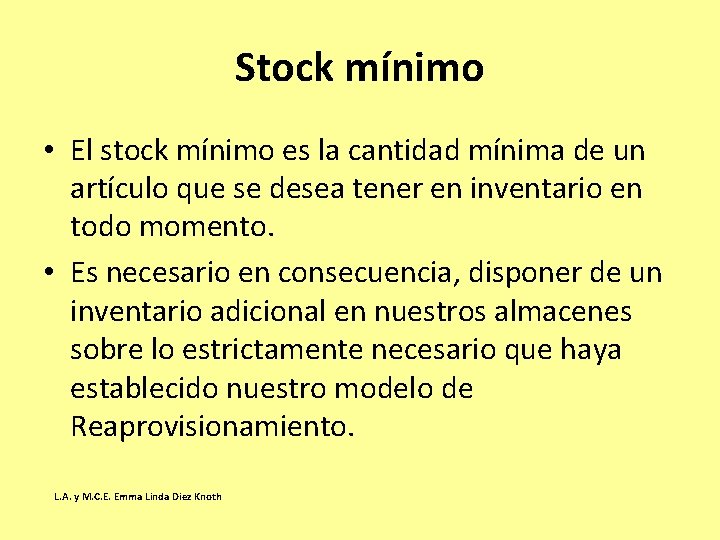 Stock mínimo • El stock mínimo es la cantidad mínima de un artículo que Stock mínimo • El stock mínimo es la cantidad mínima de un artículo que