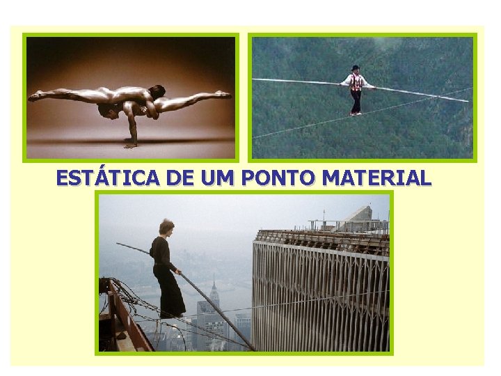ESTÁTICA DE UM PONTO MATERIAL 