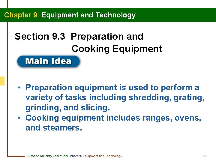 Chapter 9 Equipment and Technology Section 9. 3 Preparation and Cooking Equipment • Preparation