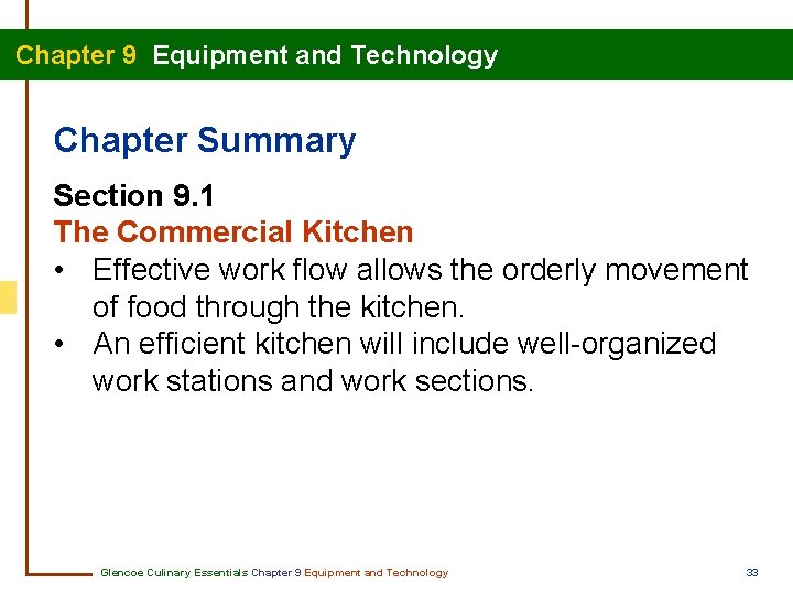 Chapter 9 Equipment and Technology Chapter Summary Section 9. 1 The Commercial Kitchen •