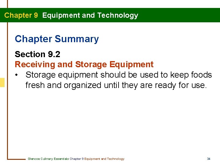 Chapter 9 Equipment and Technology Chapter Summary Section 9. 2 Receiving and Storage Equipment