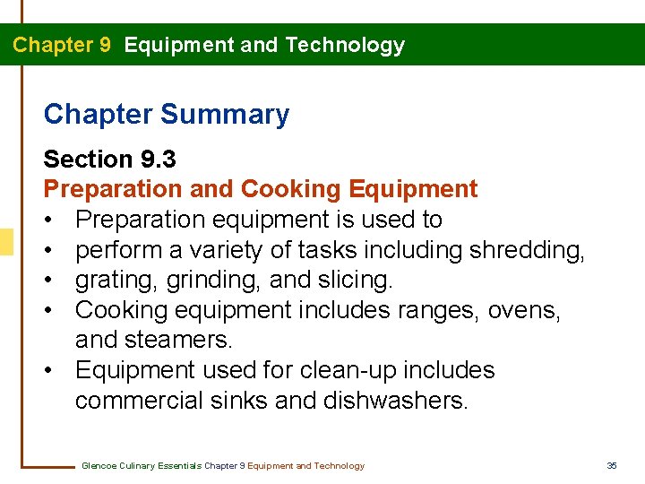 Chapter 9 Equipment and Technology Chapter Summary Section 9. 3 Preparation and Cooking Equipment