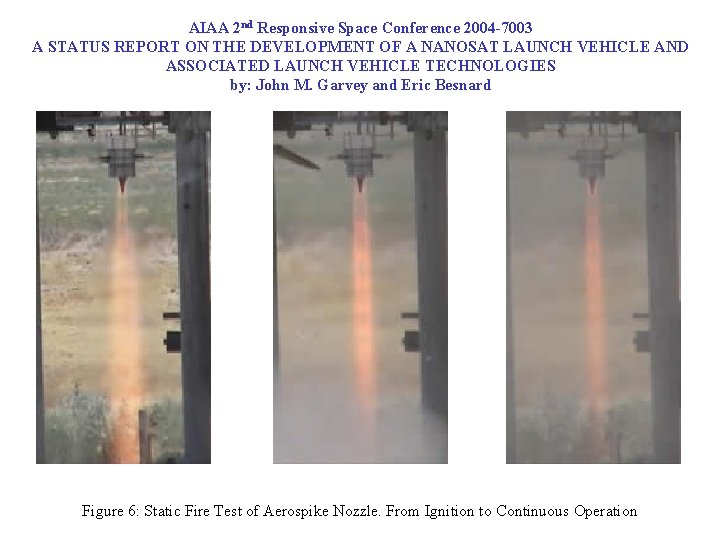 AIAA 2 nd Responsive Space Conference 2004 -7003 A STATUS REPORT ON THE DEVELOPMENT