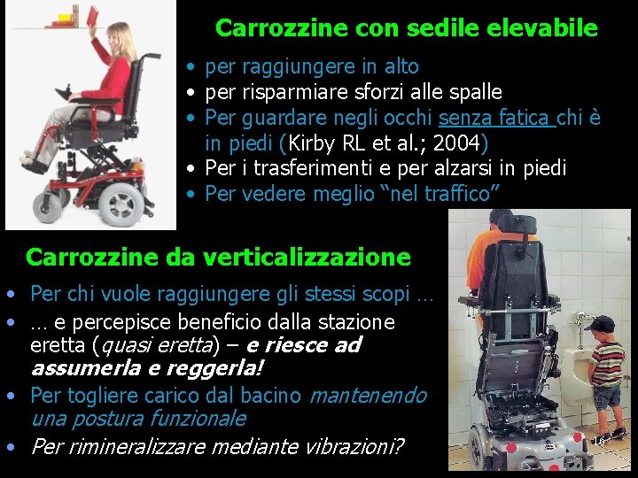 Carrozzine con sedile elevabile • per raggiungere in alto • per risparmiare sforzi alle