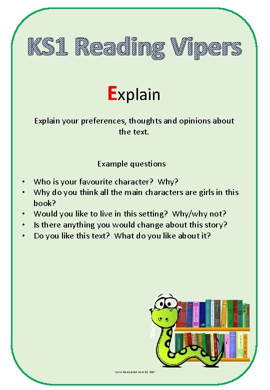 KS 1 Reading Vipers Explain your preferences, thoughts and opinions about the text. Example