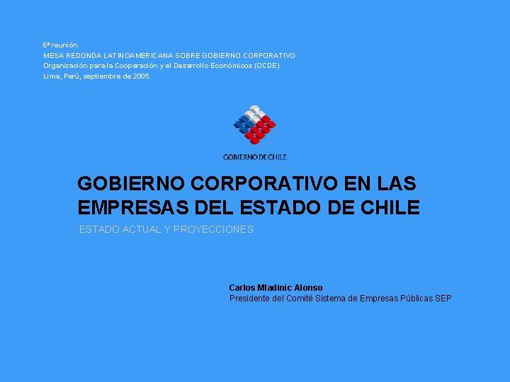 6ª reunión MESA REDONDA LATINOAMERICANA SOBRE GOBIERNO CORPORATIVO Organización para la Cooperación y el