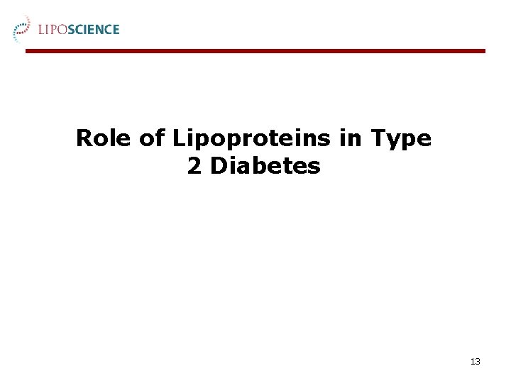 Role of Lipoproteins in Type 2 Diabetes 13 