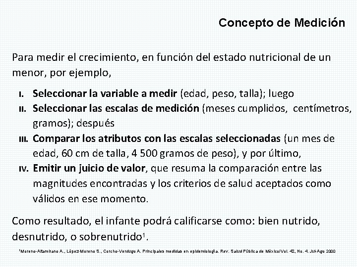 Concepto de Medición Para medir el crecimiento, en función del estado nutricional de un
