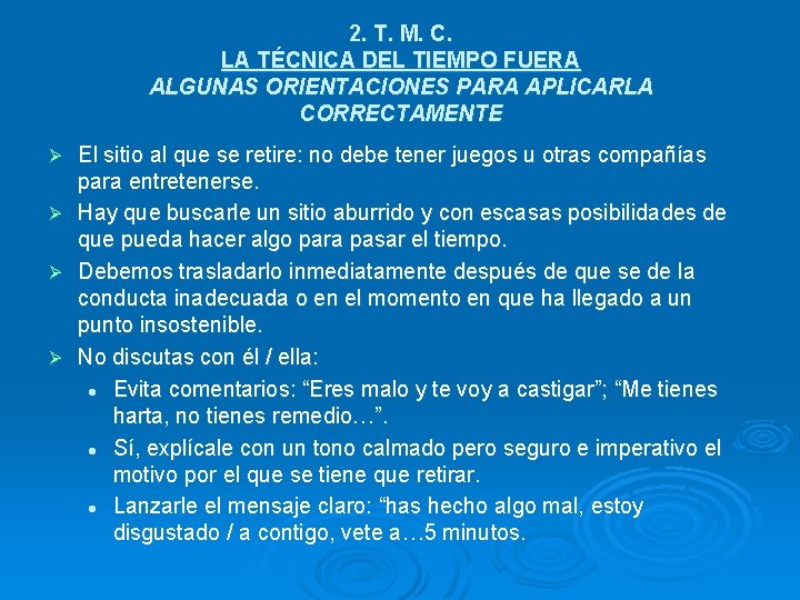 2. T. M. C. LA TÉCNICA DEL TIEMPO FUERA ALGUNAS ORIENTACIONES PARA APLICARLA CORRECTAMENTE