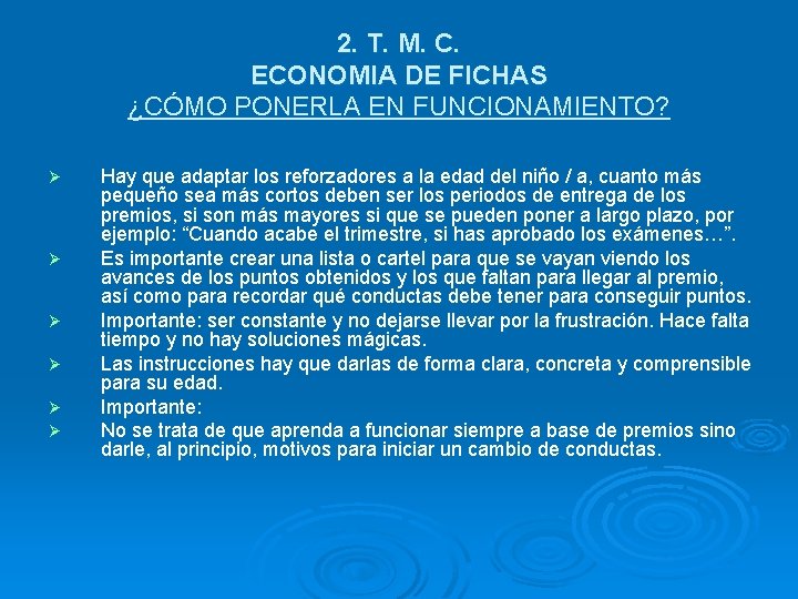 2. T. M. C. ECONOMIA DE FICHAS ¿CÓMO PONERLA EN FUNCIONAMIENTO? Ø Ø Ø