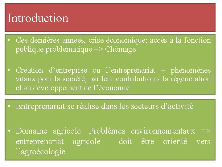 Introduction • Ces dernières années, crise économique: accès à la fonction publique problématique =>