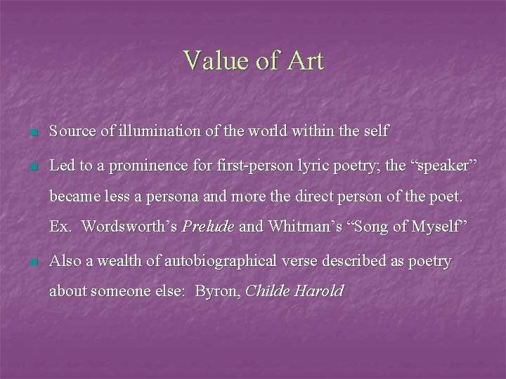 Value of Art n Source of illumination of the world within the self n