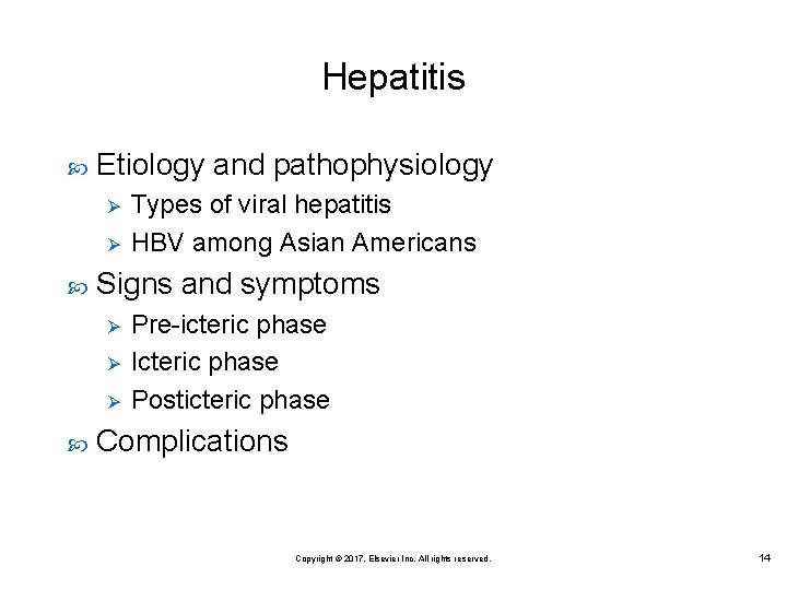Hepatitis Etiology and pathophysiology Ø Ø Signs and symptoms Ø Ø Ø Types of