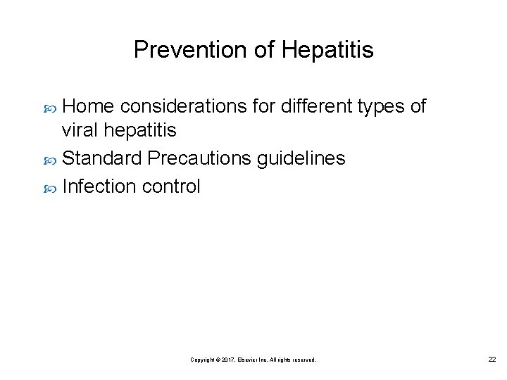 Prevention of Hepatitis Home considerations for different types of viral hepatitis Standard Precautions guidelines