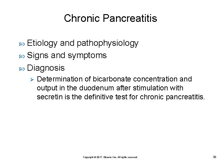 Chronic Pancreatitis Etiology and pathophysiology Signs and symptoms Diagnosis Ø Determination of bicarbonate concentration