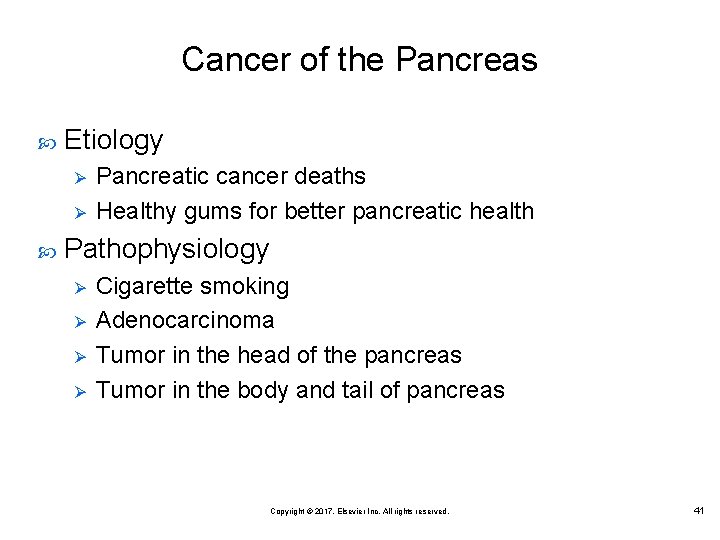 Cancer of the Pancreas Etiology Ø Ø Pancreatic cancer deaths Healthy gums for better