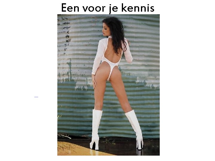 Een voor je kennis 