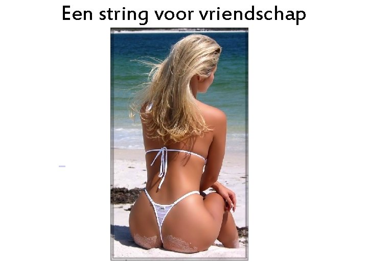 Een string voor vriendschap 
