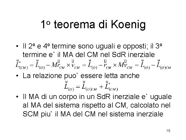 1 o teorema di Koenig • Il 2 o e 4 o termine sono 1 o teorema di Koenig • Il 2 o e 4 o termine sono