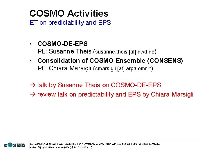 COSMO Activities ET on predictability and EPS • COSMO-DE-EPS PL: Susanne Theis (susanne. theis