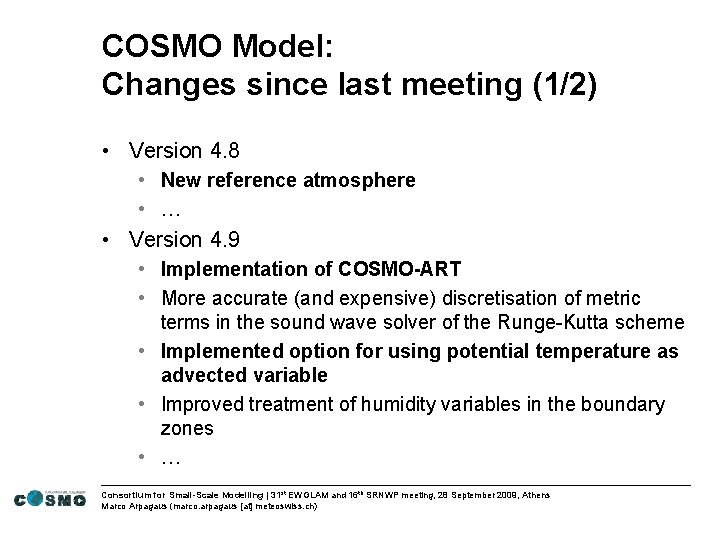 COSMO Model: Changes since last meeting (1/2) • Version 4. 8 • New reference