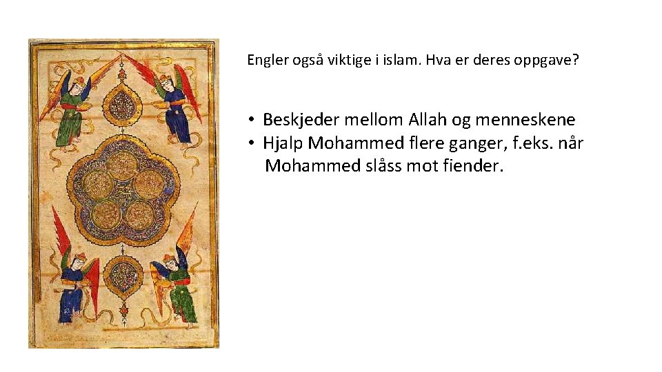 Engler også viktige i islam. Hva er deres oppgave? • Beskjeder mellom Allah og