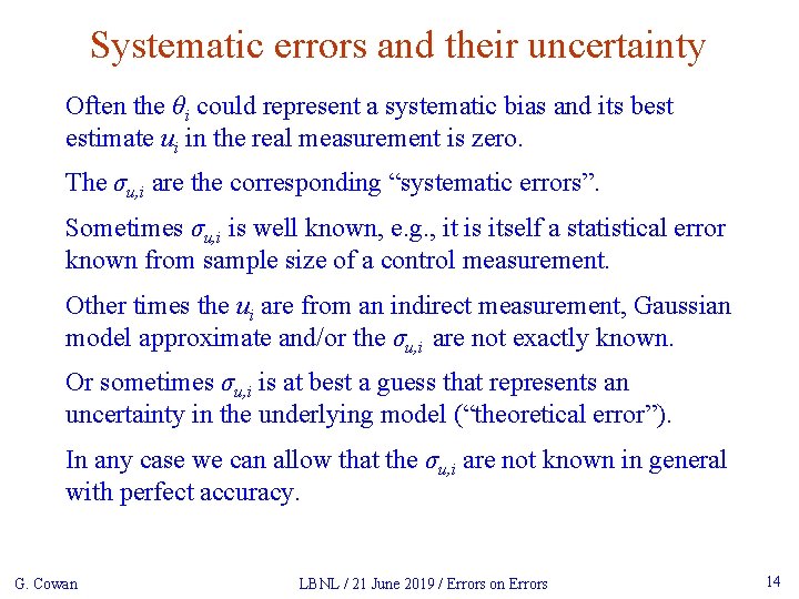 Systematic errors and their uncertainty Often the θi could represent a systematic bias and