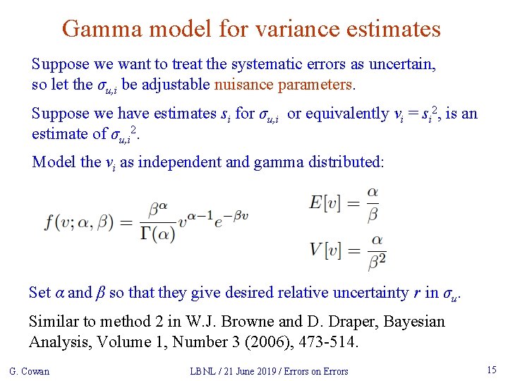 Gamma model for variance estimates Suppose we want to treat the systematic errors as