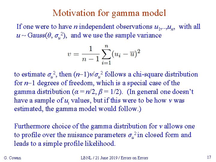 Motivation for gamma model If one were to have n independent observations u 1,