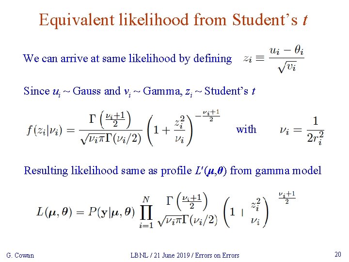 Equivalent likelihood from Student’s t We can arrive at same likelihood by defining Since