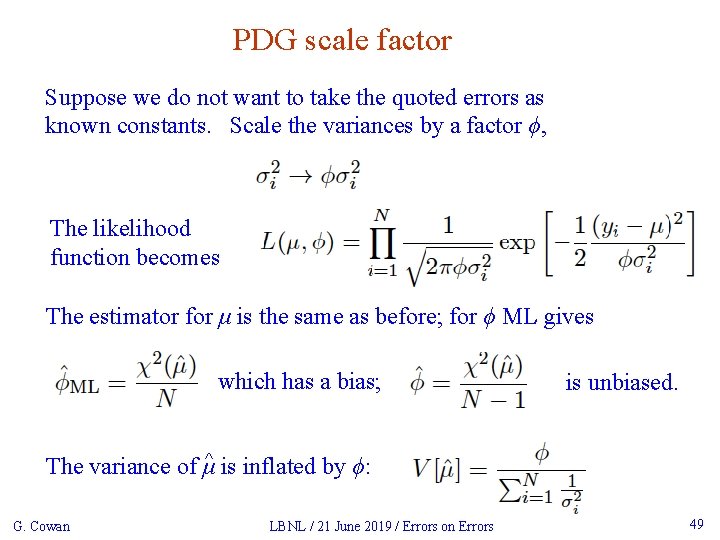 PDG scale factor Suppose we do not want to take the quoted errors as