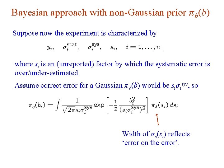 Bayesian approach with non-Gaussian prior π b(b) Suppose now the experiment is characterized by