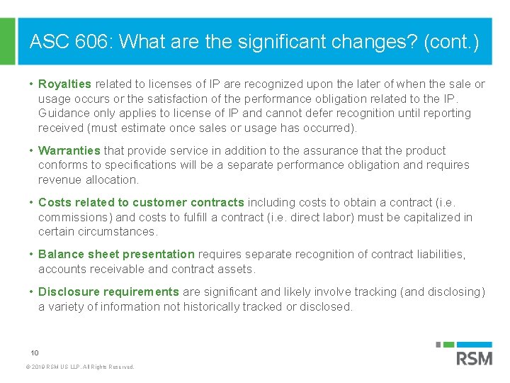 ASC 606: What are the significant changes? (cont. ) • Royalties related to licenses