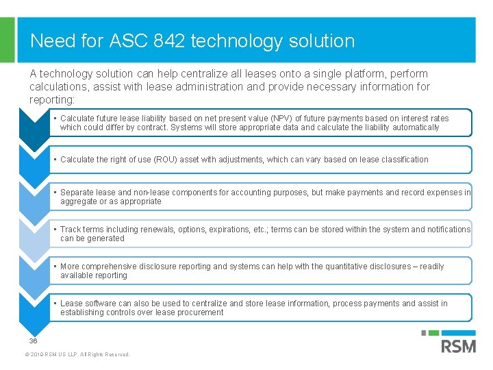 Need for ASC 842 technology solution A technology solution can help centralize all leases