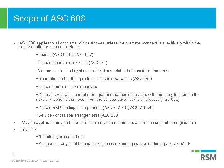 Scope of ASC 606 • ASC 606 applies to all contracts with customers unless