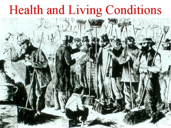 Health and Living Conditions Health and Living Conditions