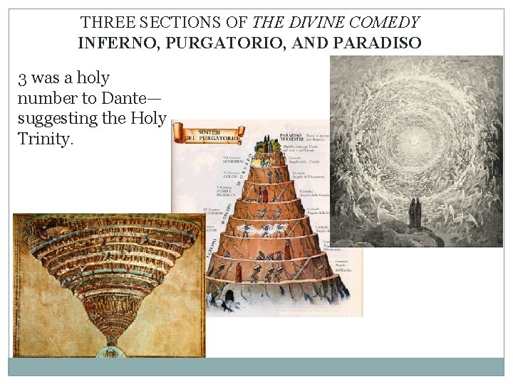THREE SECTIONS OF THE DIVINE COMEDY INFERNO, PURGATORIO, AND PARADISO 3 was a holy THREE SECTIONS OF THE DIVINE COMEDY INFERNO, PURGATORIO, AND PARADISO 3 was a holy