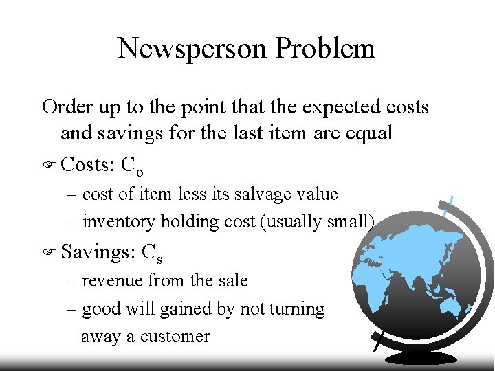 Newsperson Problem Order up to the point that the expected costs and savings for