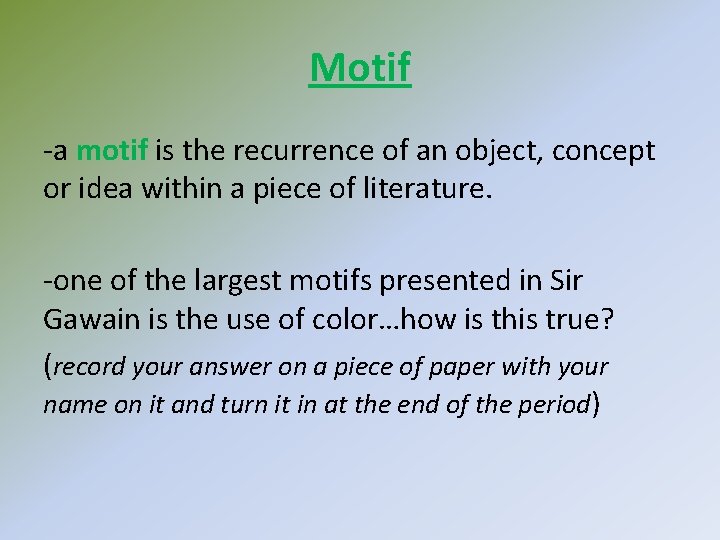 Motif -a motif is the recurrence of an object, concept or idea within a Motif -a motif is the recurrence of an object, concept or idea within a