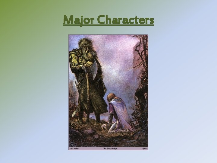 Major Characters Major Characters