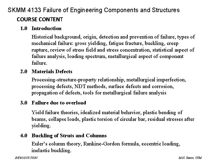 SME 4133 Failure of Engineering Components and Structures SKMM 4133 Failure of Engineering Components