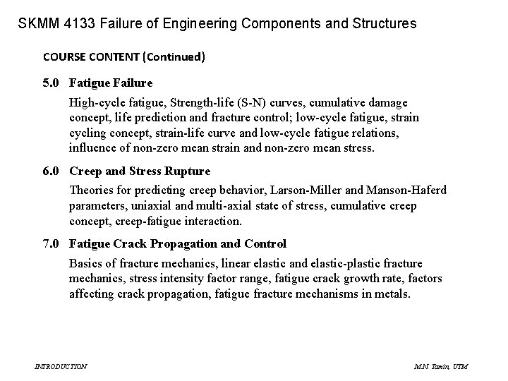 SME 4133 Failure of Engineering Components and Structures SKMM 4133 Failure of Engineering Components