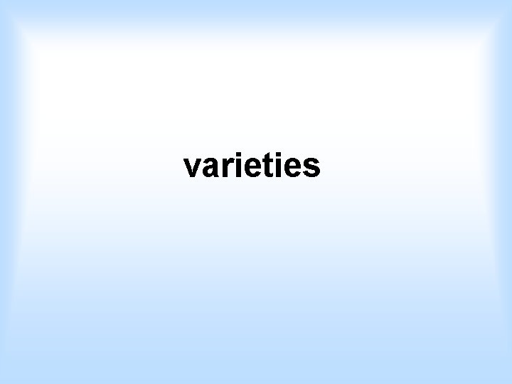 varieties 
