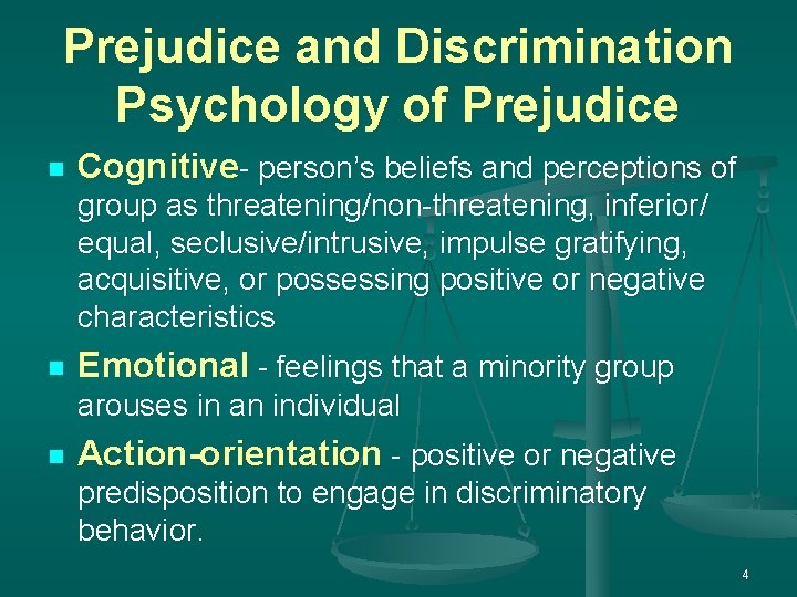 Prejudice and Discrimination Psychology of Prejudice n Cognitive- person’s beliefs and perceptions of group