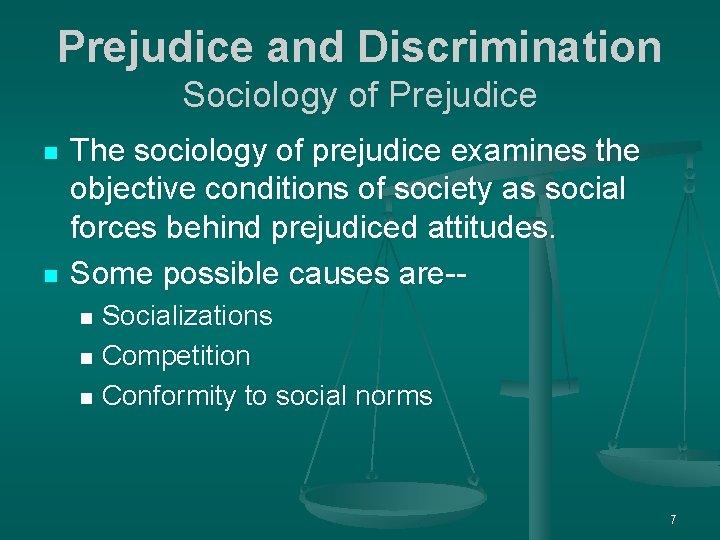 Prejudice and Discrimination Sociology of Prejudice n n The sociology of prejudice examines the