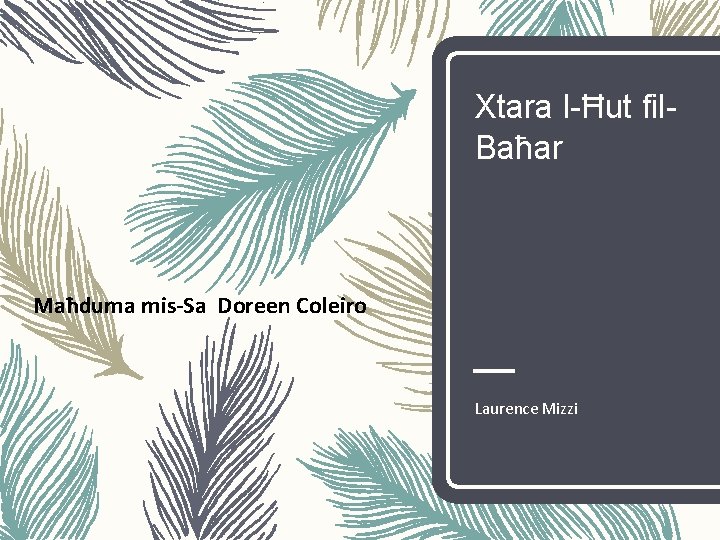 Xtara l-Ħut fil. Baħar Maħduma mis-Sa Doreen Coleiro Laurence Mizzi 