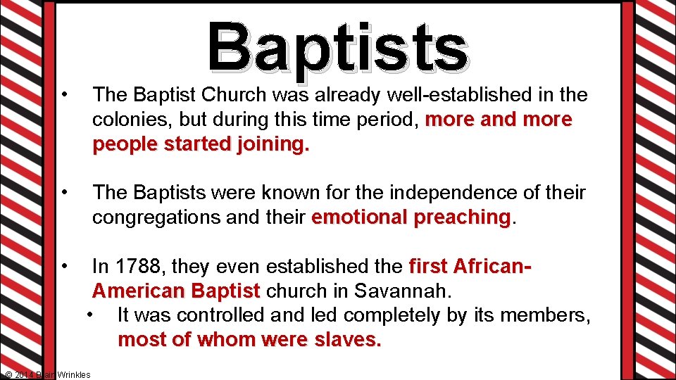 Baptists • The Baptist Church was already well-established in the colonies, but during this Baptists • The Baptist Church was already well-established in the colonies, but during this