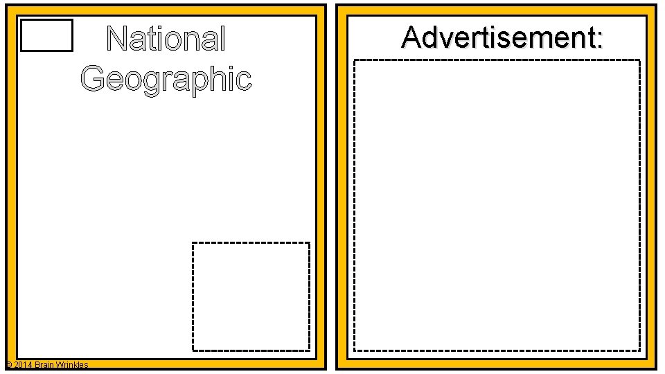 National Geographic © 2014 Brain Wrinkles Advertisement: National Geographic © 2014 Brain Wrinkles Advertisement: