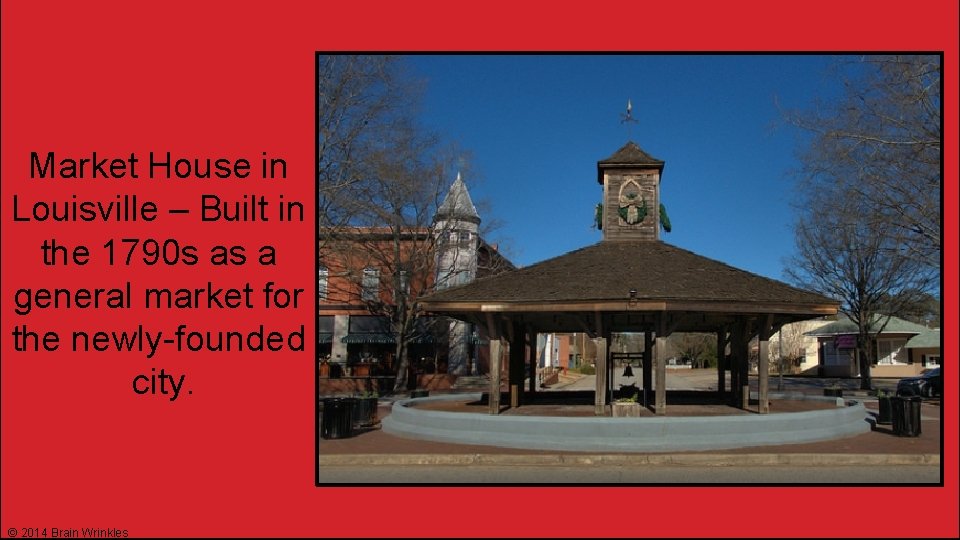 Market House in Louisville – Built in the 1790 s as a general market Market House in Louisville – Built in the 1790 s as a general market