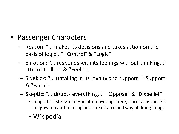 • Passenger Characters – Reason: ". . . makes its decisions and takes